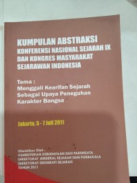 Image of KUMPULAN ABSTRAKSI KONFERENSI NASIONAL KONFERENSI NASIONAL SEJARAH IX DAN KONGRES MASYARAKAT SEJARAWAN INDONESIA