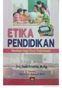 Image of Etika Pendidikan: Panduan Bagi Guru Profesional