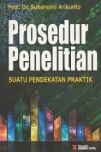 Image of Prosedur Penelitian: Suatu Pendekatan Praktik