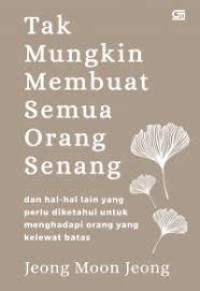 Image of Tak Mungkin Membuat Semua Orang Senang