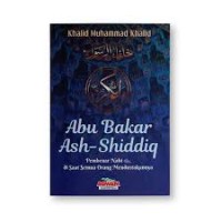 Image of Abu Bakar Ash-Shiddiq: Pembenar Nabi Muhammad, di Saat Semua Orang Mendustakannya