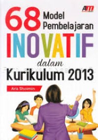 Image of 68 Model Pembelajaran Inovatif dalam Kurikulum 2013