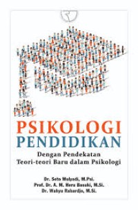 Image of Psikologi Pendidikan: Dengan Pendekatan Teori-teori Baru dalam Psikolog