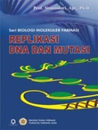 Image of Seri Biologi Molekuler Farmasi: Replikasi DNA dan Mutasi