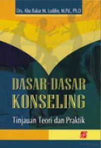Image of Dasar-Dasar Konseling: Tinjauan Teori Dan Praktik